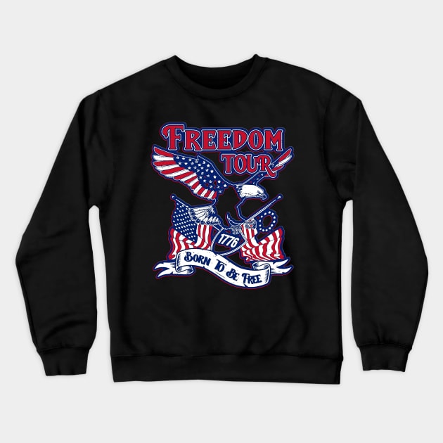 Patriotic Eagle American 4th Of July 1776 Freedom Born Free Crewneck Sweatshirt by masterpiecesai
